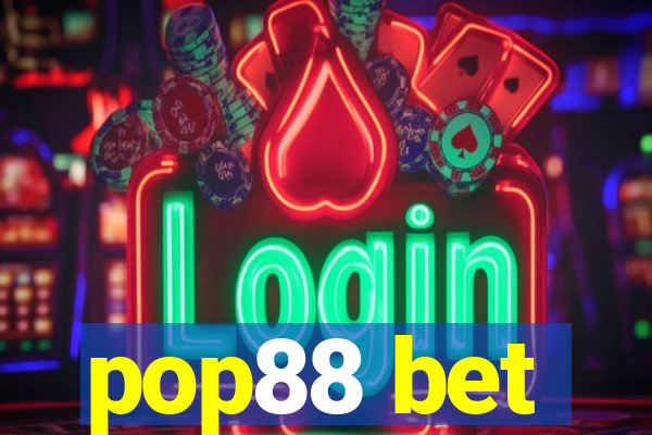 pop88 bet